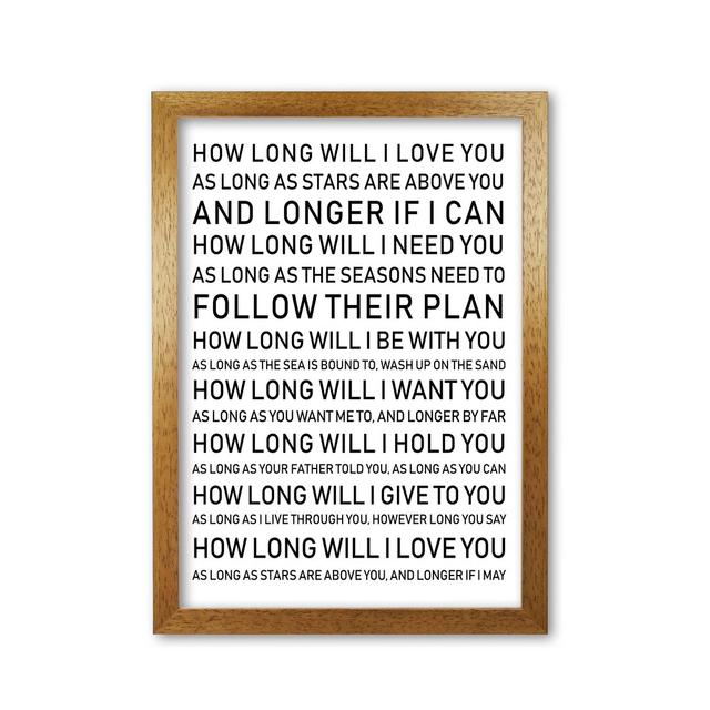 How Long Will I Love You - Print East Urban Home Size: 60 cm H x 42 cm W x 5 cm D, Format: Honey Oak Frame on Productcaster.