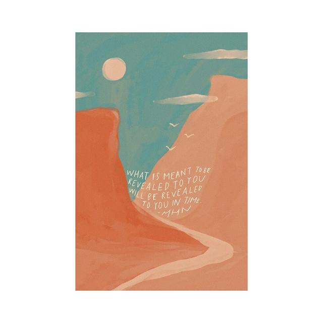 Warm Canyons by Morgan Harper Nichols - Wrapped Canvas Graphic Art Alpen Home Size: 30.48cm H x 20.32cm W x 1.91cm D on Productcaster.