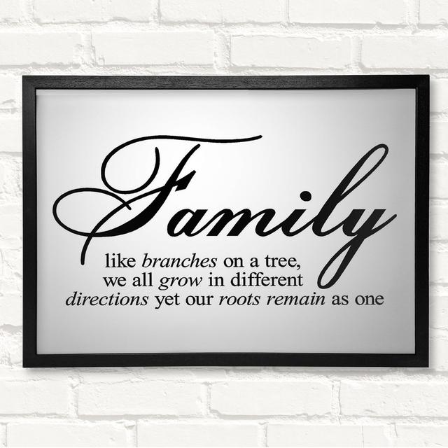 Family Quote Family We All Grow In Different Directions - Closed Corner Frame Textual Art on Wood Happy Larry Size: 59.7cm H x 84.1cm W, Colour: Black on Productcaster.