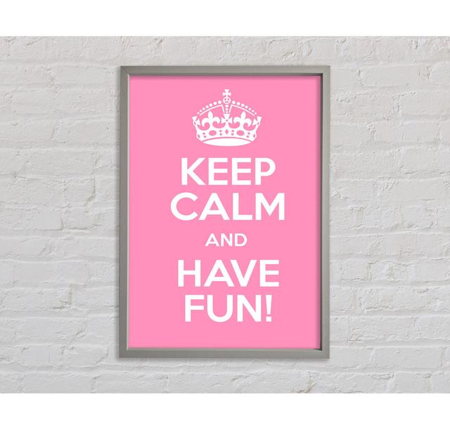 Keep Calm Fun Pink - Druck Bright Star Größe: 141,4 cm H x 100 cm B x 3,3 cm T on Productcaster.