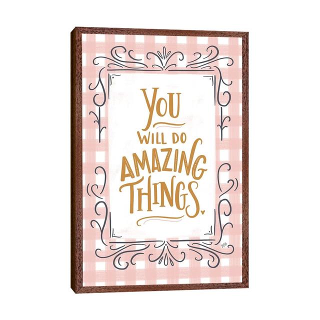 You Will Do Amazing Things - Pink Plaid Happy Larry Format: Brown Framed Canvas, Size: 101.6cm H x 66.04cm W x 3.81cm D on Productcaster.