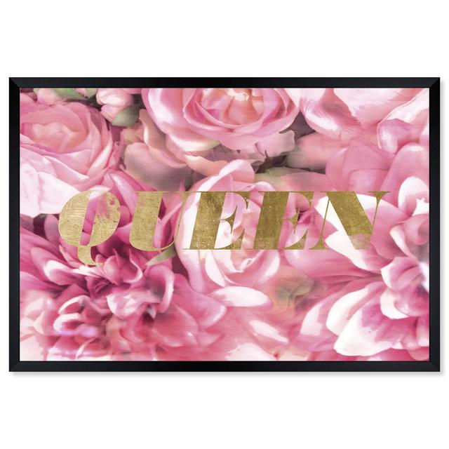 Queen in Florals by Oliver Gal - Typography Print East Urban Home Size: 61cm H x 91cm W x 4cm D, Format: Black Framed on Productcaster.