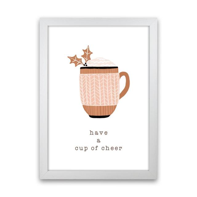 Have a Cup of Cheer - Graphic Art Print on Paper The Seasonal Aisle Frame Option: White Framed, Size: 63cm H x 46cm W x 3cm D on Productcaster.