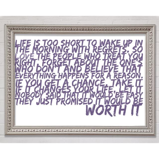 Motivational Quote Life Is Too Short Your Worth It Lilac - Print Bright Star Size: 84.1cm H x 118.9cm W x 3cm D on Productcaster.