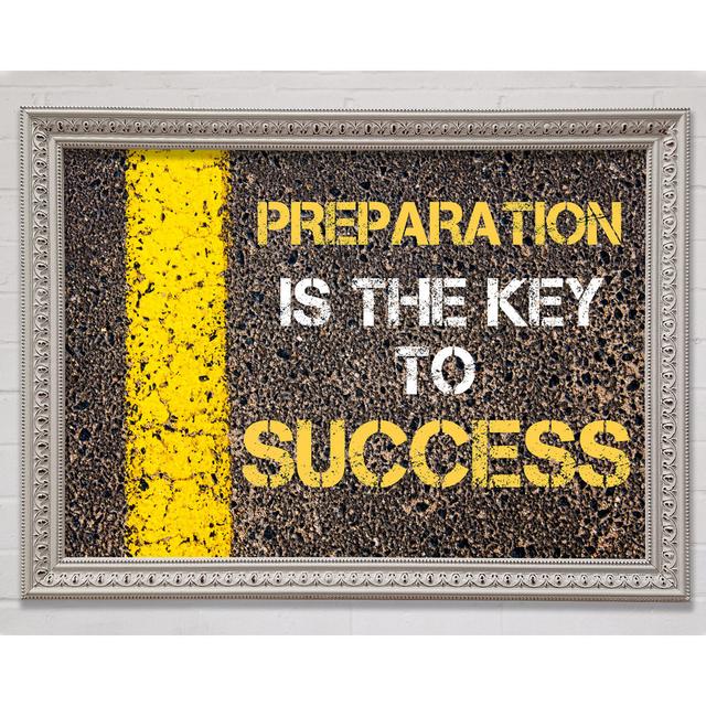 Preperation Is The Key Framed Print Bright Star Size: 21cm H x 29.7cm W on Productcaster.