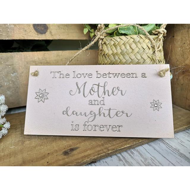 Carillo The Love between a Mother and Daughter Hanging Plaque Sign with Engraved Flowers Happy Larry on Productcaster.