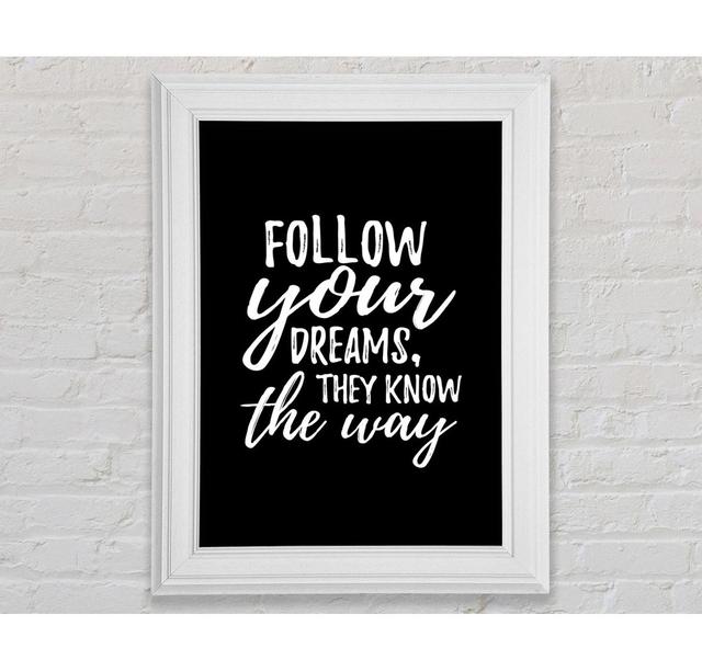 Follow Your Dreams 2 Framed Print Happy Larry Size: 21.1cm H x 42cm W on Productcaster.