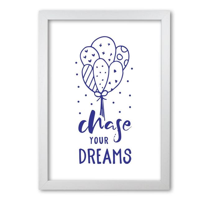 Chase Your Dreams - Print East Urban Home Format: No Frame, Size: 85 cm H x 60 cm W x 1 cm D on Productcaster.