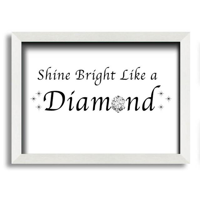 Turnerville Shine Bright Like a Diamond Rihanna - Closed Corner Frame Typography Maturi Size: 42cm H x 59.7cm W x 10cm D, Colour: White on Productcaster.