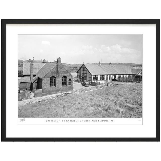 'Castleton, St Gabriel's Church and School 1951' by Francis Frith - Picture Frame Photograph Print on Paper The Francis Frith Collection Size: 45cm H on Productcaster.