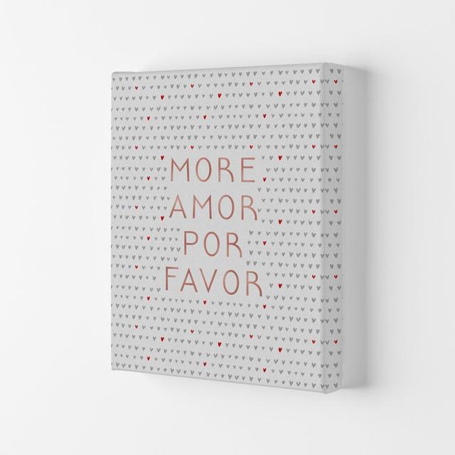 More Amor Love - Typography Print on Paper East Urban Home Size: 29.7cm H x 21cm W x 4cm D, Format: Wrapped Canvas on Productcaster.