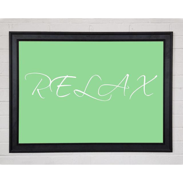 Bathroom Quote Relax Green Framed Print 10774 Happy Larry Size: 42cm H x 59.7cm W on Productcaster.