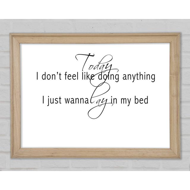 Music Quote Today I Dont Feel Like Bruno Mars White Framed Print Happy Larry Size: 84.1cm H x 118.9cm W x 1.5cm D on Productcaster.