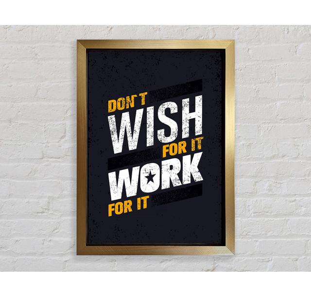 Don't Wish For It Work For It 1 - Drucken Bright Star Größe: 141,4 cm H x 100 cm B x 3,4 cm T on Productcaster.