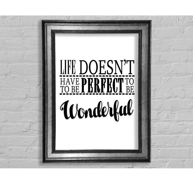 Das Leben muss nicht perfekt sein - Single Picture Frame Typography Bright Star Größe: 84,1 cm H x 59,7 cm B x 8 cm T on Productcaster.