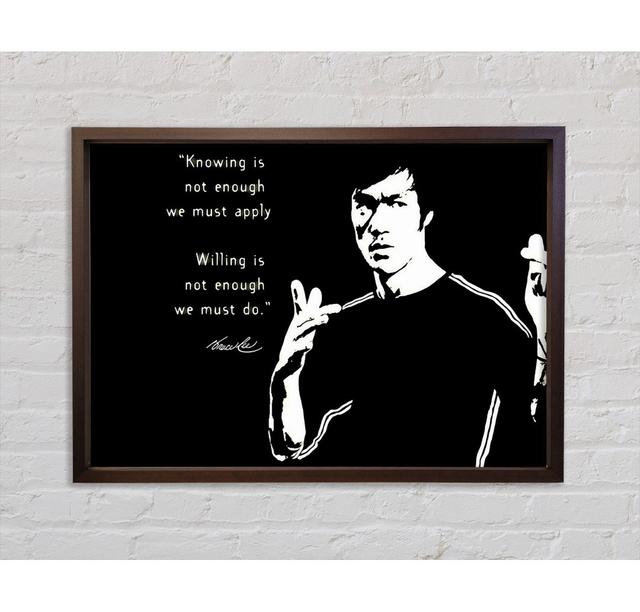 Motivationszitat Bruce Lee Wissen ist nicht genug - Drucken Bright Star Größe: 84,1 cm H x 118,9 cm B on Productcaster.