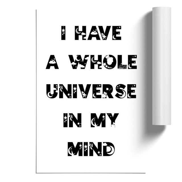 Universe in My Mind - Unframed Typography East Urban Home Size: 30cm H x 21cm W x 0.1cm D on Productcaster.