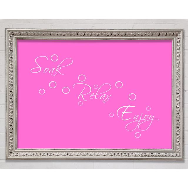 Bathroom Quote Soak Relax Enjoy Chocolate Framed Print Bright Star Size: 100cm H x 141.4cm W, Colour: Vivid Pink on Productcaster.