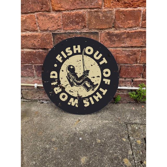 Fish Out Of This World Circle Metal Sign East Urban Home Size: 8cm H x 8cm W on Productcaster.