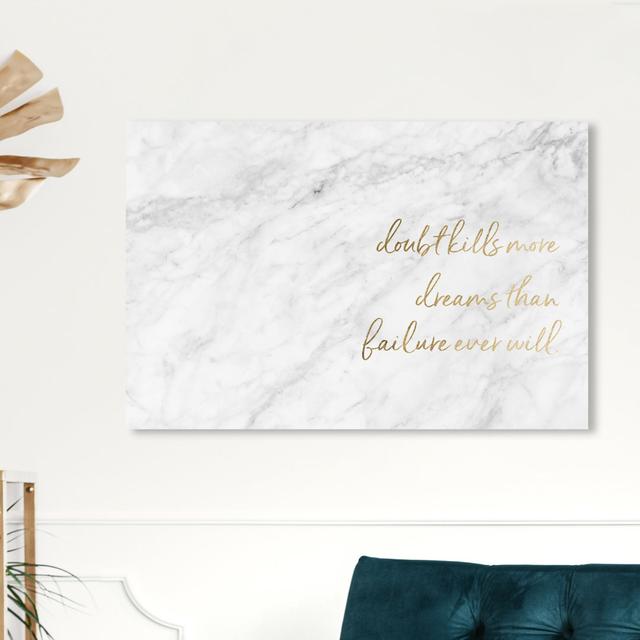 Never Doubt Your Dream Gold - Wrapped Canvas Print East Urban Home Size: 25 cm H x 38 cm W on Productcaster.