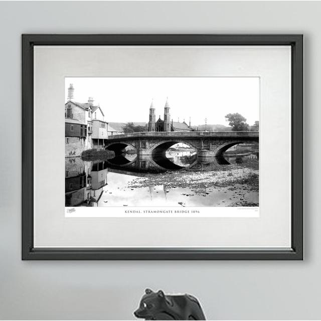 'Kendal, Stramongate Bridge 1896' by Francis Frith - Picture Frame Photograph Print on Paper The Francis Frith Collection Size: 60cm H x 80cm W x 2.3c on Productcaster.