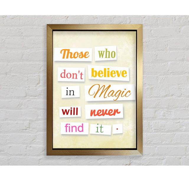 Those Who Don't Believe In Magic - Print Bright Star Size: 84.1cm H x 59.7cm W x 3.4cm D on Productcaster.