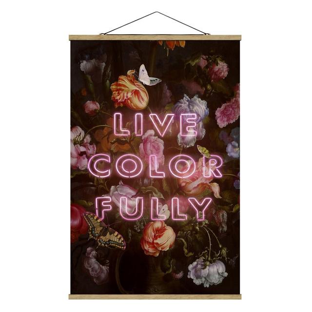 Live Colour Fully by Jonas Loose - Graphic Art Print Maturi Size: 150cm H x 100cm W x 0.3cm D on Productcaster.