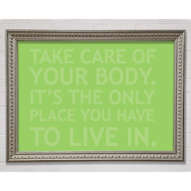 Take Care Of Your Body Grau Gerahmter Druck Happy Larry Farbe: Lindgrün, Größe: 42cm H x 59,7cm B on Productcaster.