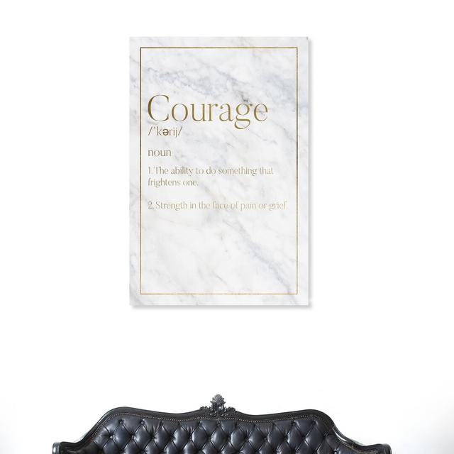 'Courage Typography' Textual Art on Wrapped Canvas Oliver Gal Size: 38cm H x 25cm W on Productcaster.