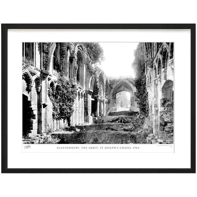 'Glastonbury, the Abbey, St Joseph's Chapel 1904' - Picture Frame Photograph Print on Paper The Francis Frith Collection Size: 28cm H x 36cm W x 2.3cm on Productcaster.