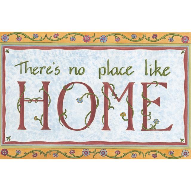 No Place Like Home by Tara Friel - Wrapped Canvas Art Prints Brambly Cottage Size: 30cm H x 46cm W on Productcaster.