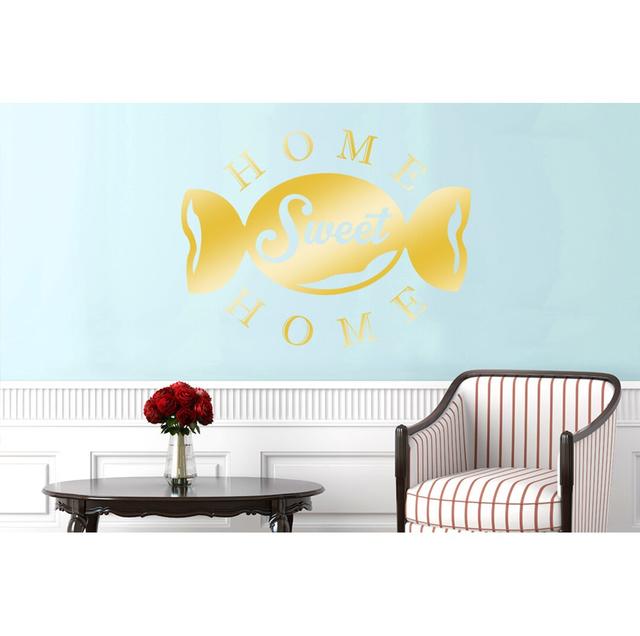 Confectionery Home Sweet Home Wall Sticker East Urban Home Size: Medium, Colour: Shiny Gold on Productcaster.