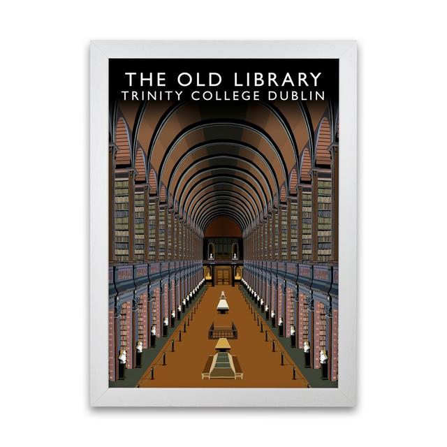 'The Old Library Trinity College Dublin' Framed Graphic Art Print 17 Stories Size: 42 cm H x 29.7 cm W x 3 cm D, Format: White Framed on Productcaster.