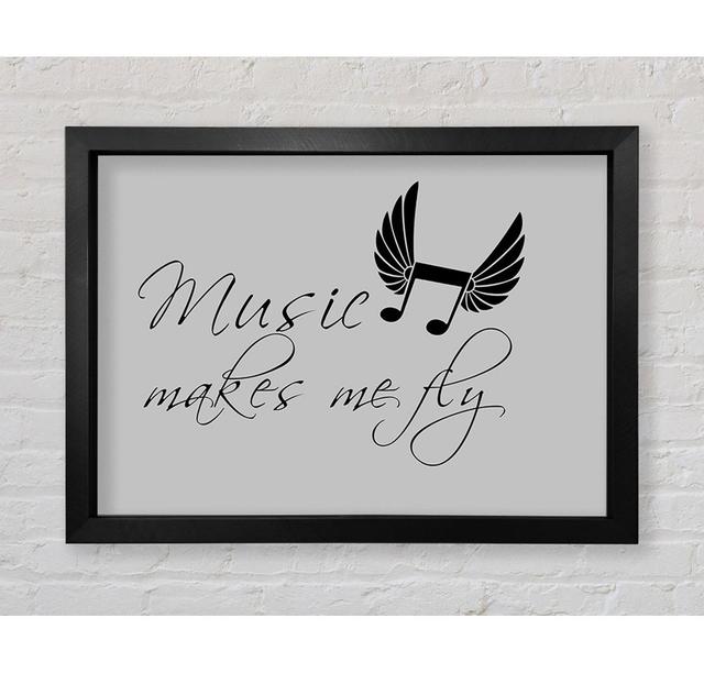 Boys Room Quote Music Makes Me Fly Grey Framed Print Happy Larry Size: 59.7cm H x 84.1cm W on Productcaster.