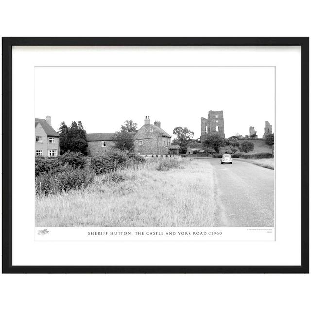 'Sheriff Hutton, the Castle and York Road C1960' by Francis Frith - Picture Frame Photograph Print on Paper The Francis Frith Collection Size: 40cm H on Productcaster.