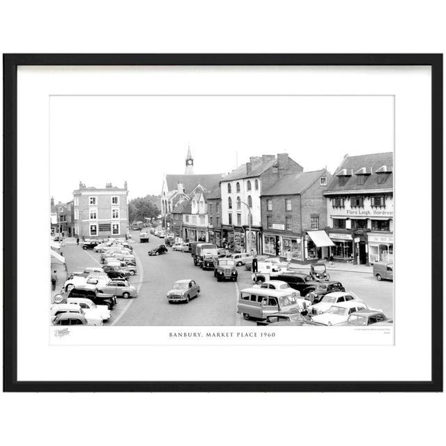 'Banbury, Market Place 1960' by Francis Frith - Picture Frame Photograph Print on Paper The Francis Frith Collection Size: 60cm H x 80cm W x 2.3cm D on Productcaster.