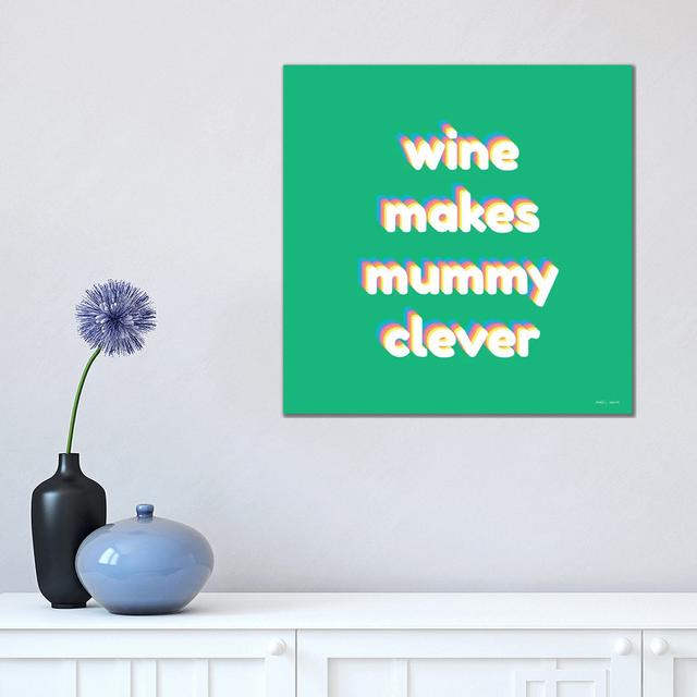 Wine by Kirstin Wood - Wrapped Canvas Gallery-Wrapped Canvas Giclée Happy Larry Size: 45.72cm H x 45.72cm W x 1.91cm D on Productcaster.