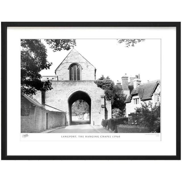 'Langport, the Hanging Chapel C1960' - Picture Frame Photograph Print on Paper The Francis Frith Collection Size: 60cm H x 80cm W x 2.3cm D on Productcaster.