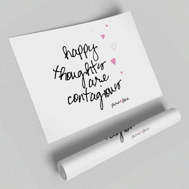 Love Quote Happy Thoughts Are Contagious - Unframed Graphic Art Print on Paper East Urban Home Size: 100cm H x 141.4cm W on Productcaster.