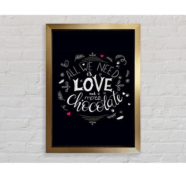 All You Need Is Love And More Chocolate - Einzelne Bilderrahmen Kunstdrucke Bright Star Größe: 118,9 cm H x 84,1 cm B x 3,4 cm T on Productcaster.