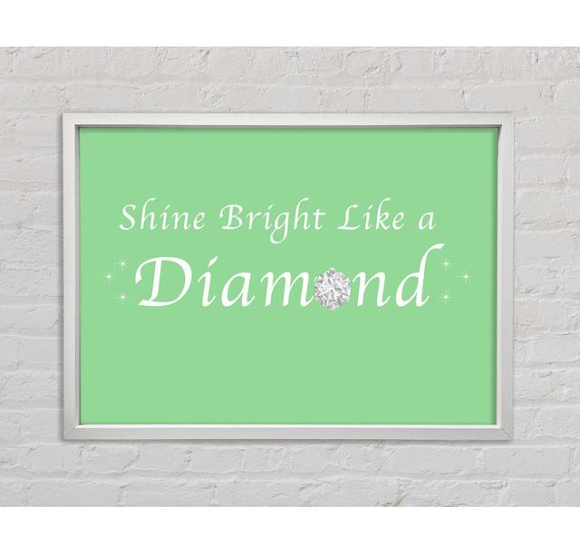 Musik Zitat Shine Bright Like A Diamond Rihanna - Drucken Bright Star Größe: 100 cm H x 141,4 cm B x 3,3 cm T, Farbe: Grün on Productcaster.