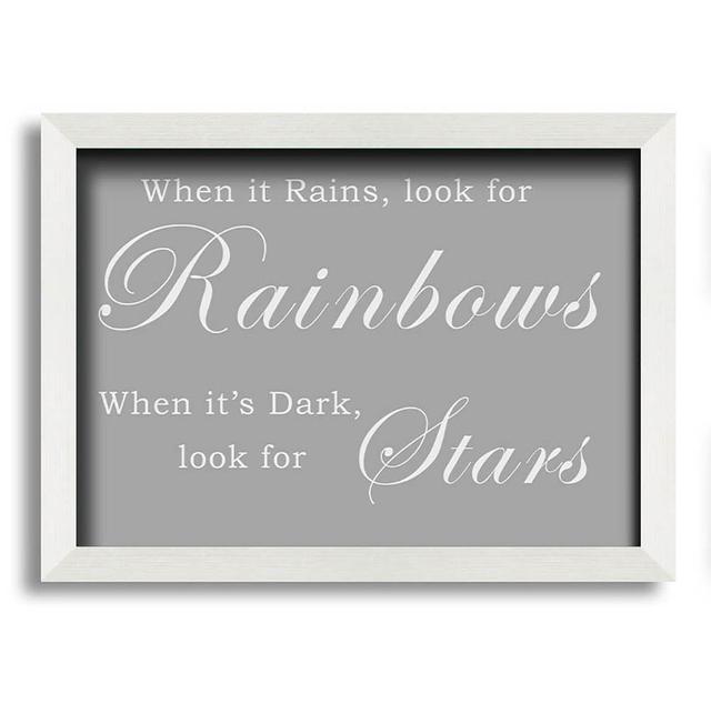 Severy When It Rains Look For Rainbows - Single Picture Frame Typography Happy Larry Size: 59.7cm H x 84.1cm W x 10cm D, Colour: Grey/White on Productcaster.