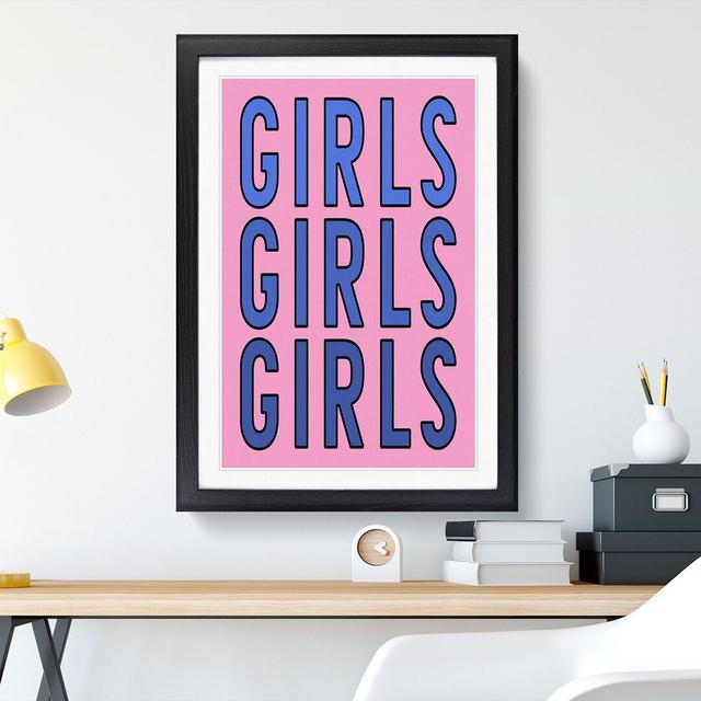 Girls - Picture Frame Typography East Urban Home Size: 48cm H x 36cm W x 2cm D, Frame Option: Black Framed on Productcaster.