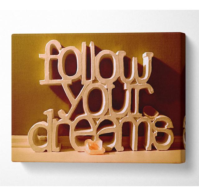 Follow Your Dreams - Wrapped Canvas Typography Happy Larry Size: 66cm H x 106.6cm W x 10cm D on Productcaster.