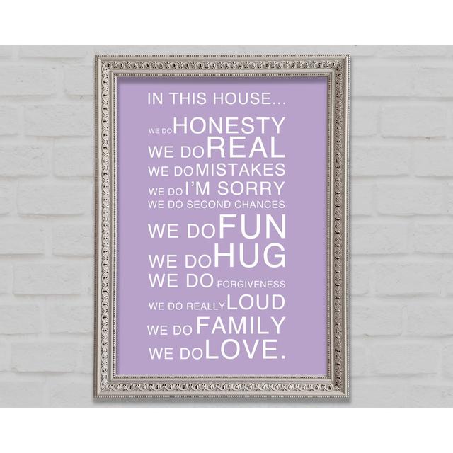 Family Quote In This House Lilac Framed Print Happy Larry Size: 118.9cm H x 84.1cm W x 3cm D on Productcaster.