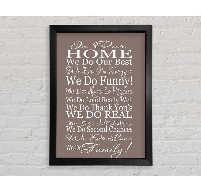 Family Quote In Our Home We Do Family Beige - Single Picture Frame Typography Bright Star Size: 118.9cm H x 84.1cm W on Productcaster.