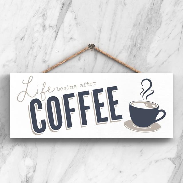 Life Begins after Coffee - Unframed Typography on Wood Happy Larry on Productcaster.