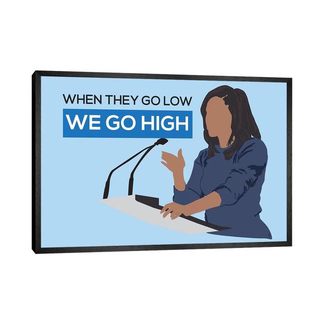 Michelle Obama - We Go High Happy Larry Size: 66.04cm H x 101.6cm W x 3.81cm D, Format: Black Framed on Productcaster.