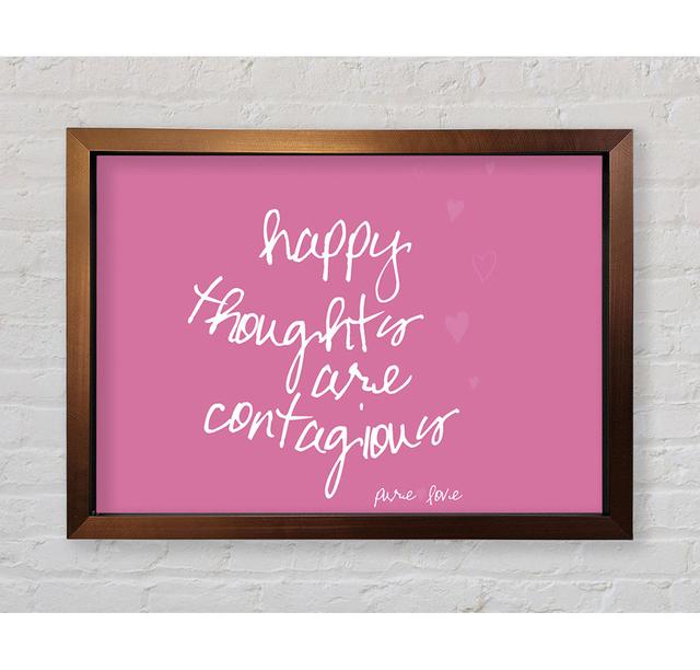 Love Quote Happy Thoughts Are Contagious Lime Green Framed Print Wall Art Happy Larry Size: 84.1cm H x 118.9cm W, Colour: Pink, Format: Bronze Framed on Productcaster.