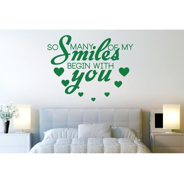 So Many Of My Smiles Begin With You Wall Sticker East Urban Home Colour: Green, Size: Large on Productcaster.